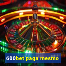 600bet paga mesmo